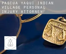 Pascua Yaqui Indian Village  personal injury attorney