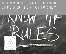 Sherwood Hills Condo  immigration attorney