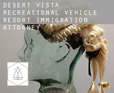 Desert Vista Recreational Vehicle Resort  immigration attorney