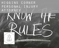Higgins Corner  personal injury attorney