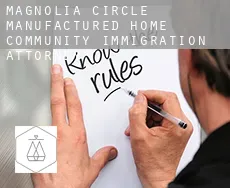 Magnolia Circle Manufactured Home Community  immigration attorney