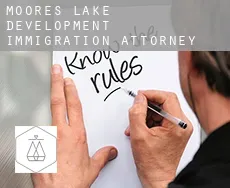 Moores Lake Development  immigration attorney