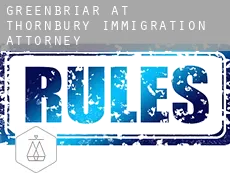 Greenbriar at Thornbury  immigration attorney