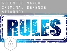 Greentop Manor  criminal defense attorney