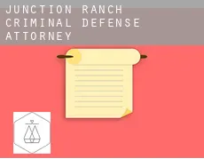 Junction Ranch  criminal defense attorney
