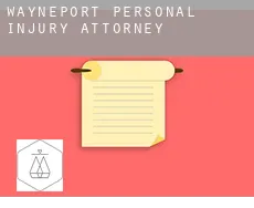 Wayneport  personal injury attorney