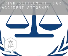 Irish Settlement  car accident attorney