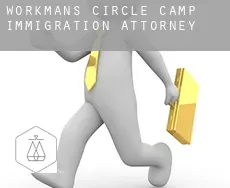 Workmans Circle Camp  immigration attorney
