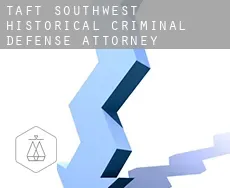 Taft Southwest (historical)  criminal defense attorney